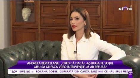 Secretul frumuseții! Andreea Berecleanu, mai sinceră ca niciodată: „Dacă l-aș ruga pe soțul meu să-mi facă vreo intervenție, m-ar refuza”