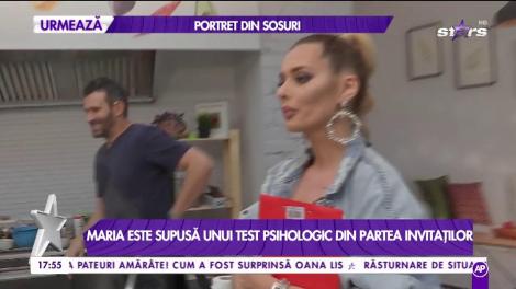 Maria este supusă unui test psihologic din partea invitaților