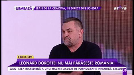 Leonard Doroftei nu mai părăsește România! Cum va arăta viața lui de acum înainte