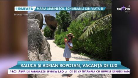 Raluca și Adrian Ropotan, vacanță de lux