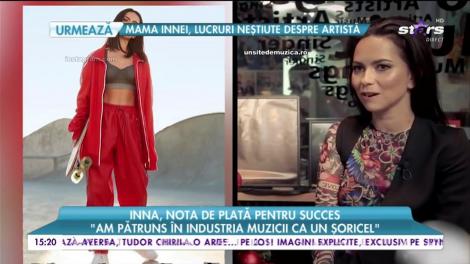 Inna, nota de plată pentru succes: „Am pătruns în industria muzicii ca un șoricel”