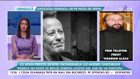 Ce spun preoți despre incinerarea li Andrei Gheorghe: ”Biserica nu poate să refuze dorința acestui om, dar nu va participa”