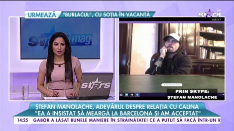Ștefan Manolache, adeărul despre relația cu Calina: ”Nimeni nu a vrut să profite de imaginea Călinei”