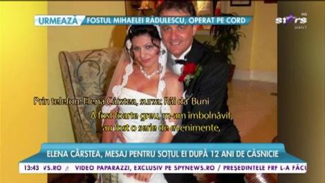 Elena Cârstea, mesaj emoționant pentru soţul ei, după 12 ani de căsnicie: "Mă bântuie melancolia, iubitul meu!"