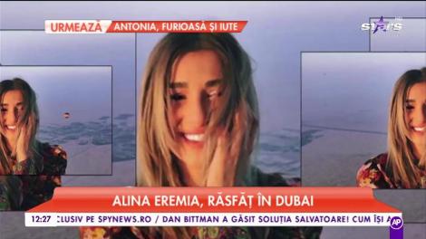 Alina Eremia, răsfăț în Dubai. Ce sumă a plătit pentru câteva zile de relaxare