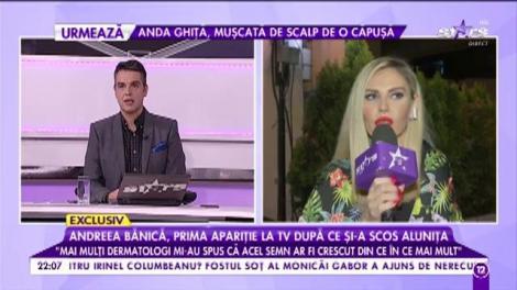 Andreea Bănică, prima apariție la TV după ce și-a scos alunița: „Am fost nevoită să fac această intervenție din cauze medicale”