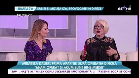 Artista vorbește despre clipele cumplite. Mirabela Dauer, prima apariție după operația dificilă: ”Am avut o premoniție”