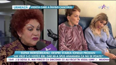Elena Merişoreanu, cea mai bună prietenă a Ionelei Prodan, interviu exclusiv! „Anamaria nu s-a despărțit deloc de mama ei de când e la spital”