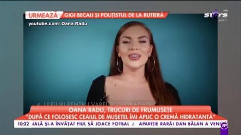 Oana Radu, trucuri de frumusețe: ”Folosesc ceaiul de mușețel pentru punctele negre”