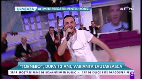 Mihai Trăistariu cântă piesa "Tornero", după 12 ani, în varianta lăutărească