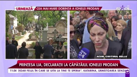 Prințesa Lia, declarație la înmormântarea Ionelei Prodan