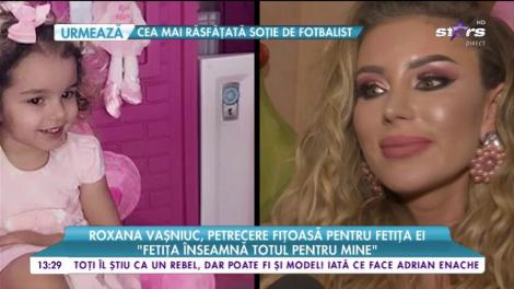 Roxana Vașniuc petrecere fițoasă pentru fetița ei. I-a organizat aniversare de prințesă