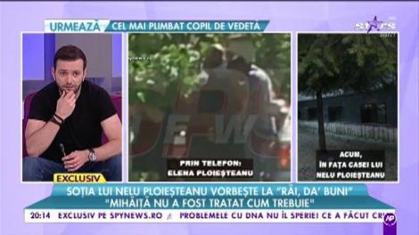 Soția lui Nelu Ploieșteanu vorbește la ”Răi da buni”: ”Mihăiță nu a fost tratat cum trebuie”