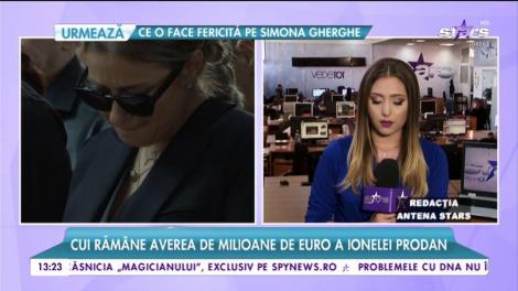 Răsturnare de situație! Cui rămâne averea de milioane de euro a Ionelei Prodan