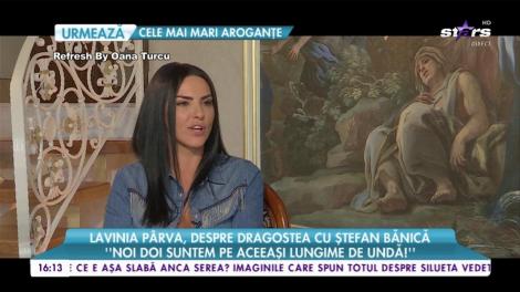 Lavinia Pârva, despre relaţia cu Ștefan Bănică şi secretul din spatele iubirii lor: "Este un tip foarte amuzant, nu am cum să mă supăr pe el"