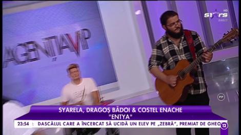 Syarela, Dragos Badoi și Costel Enache - ”Entya”
