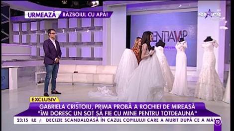 Gabriela Cristoiu ajunge în fața altarului! Vedeta prima probă a rochiei de mireasă