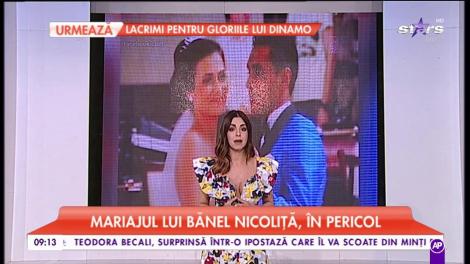 Mariajul lui Bănel Nicoliță, în pericol