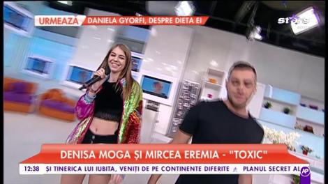 Denisa Moga și Mircea Eremia - ”Toxic”
