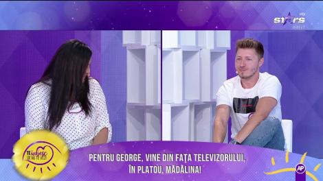 Mădălina vine în platou pentru George: ”Știu că el caută o femeie care să-i pună viața în ordine”