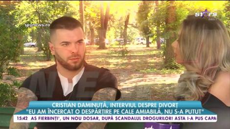 Cristian Daminuţă a vorbit pentru prima dată despre divorţ