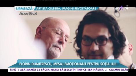 Florin Dumitrescu, mesaj emoţionant pentru soţia lui