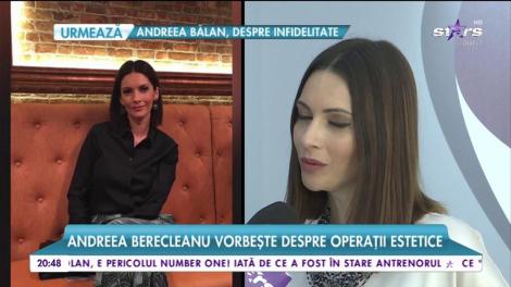 Andreea Berecleanu, declarații în exclusivitate despre operaţiile estetice: ”Sunt adepta metodelor noninvazive!”