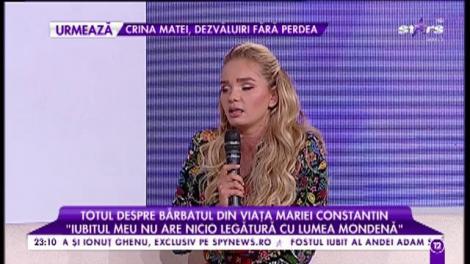 Maria Constantin, totul despre bărbatul din viața ei: &bdquo;Iubitul meu nu are nicio legătură cu lumea mondenă&rdquo;