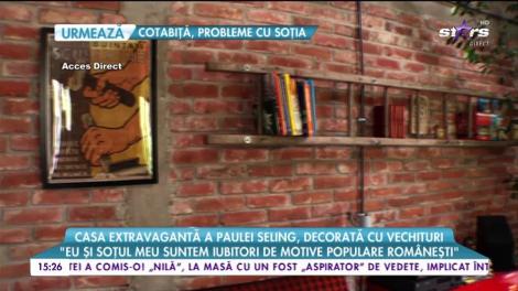 Casa extravagantă a Paulei Seling, decorată cu vechituri: ”A luat un buștean putrezit și a făcut o lampă din el”