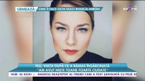 Feli, viața după ce a rămas însărcinată. Cum o răsfață iubitul pe artistă