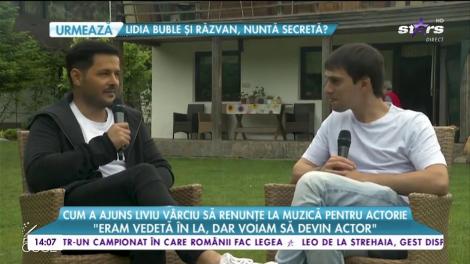 Cum a ajuns Liviu Vârciu să renunțe la muzică pentru actorie