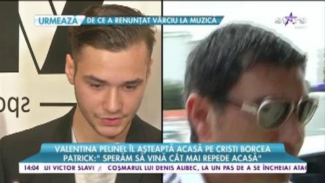 Valentina Pelinel îl așteaptă acasă pe Cristi Borcea