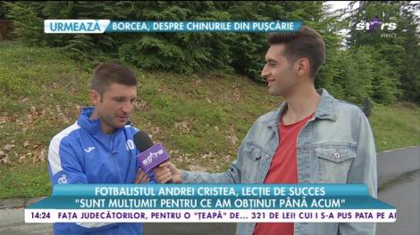 Fotbalistul Andrei Cristea, lecție de succes: „Am pus cariera pe primul loc”