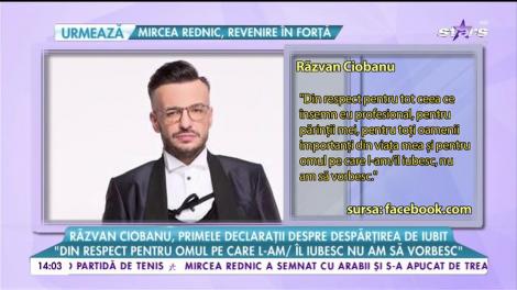 Răzvan Ciobanu, primele declarații despre despărțirea de iubit