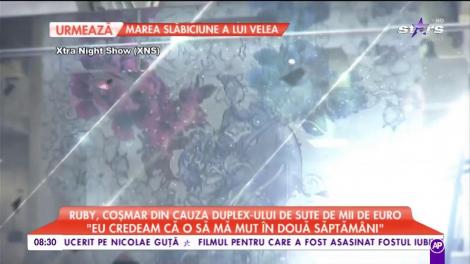 Ruby, coșmar din cauza duplex-ului de sute de mii de euro