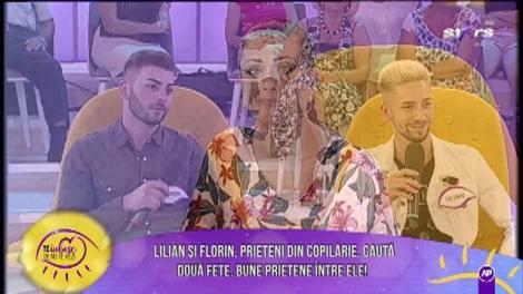 Lilian și Florin, prieteni din copilărie, caută două fete, bune prietene între ele