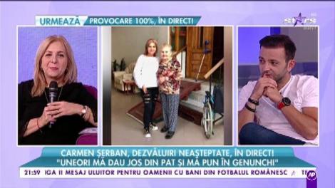 Carmen Șerban, dezvăluiri neașteptate: "Uneori mă dau jos din pat și mă pun în genunchi"