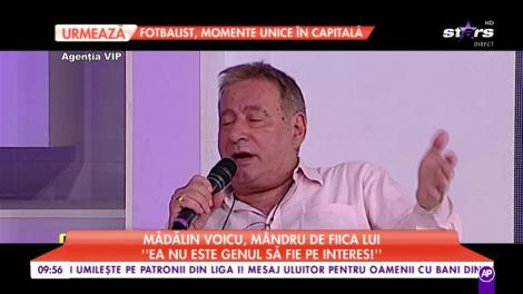 Mădălin Voicu, mândru de fiica lui: "Fata mea nu are nevoie de un băiat de bani gata"