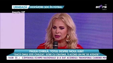 Paula Chirilă, totul despre noul iubit: ”Alea sunt sezoniere și eu nu sunt sezonieră”