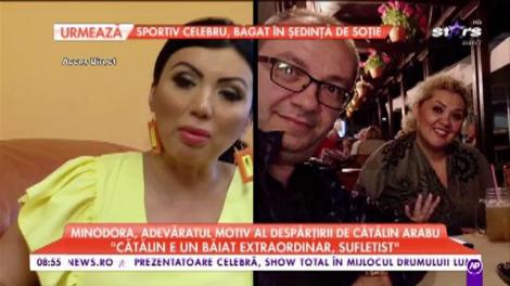 Minodora, adevăratul motiv al despărțirii de Cătălin Arabu: „Devenisem cei mai buni prieteni, frați”