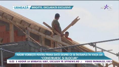 Nadir vorbește pentru prima dată despre ce se întâmplă în viața lui: "Au fost zile în care nu aveam 100 de lei"