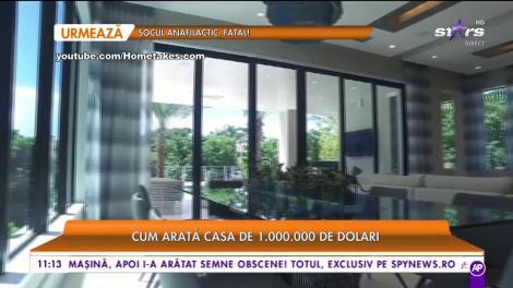 Cum arată casa de 1.000.000 de dolari