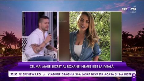 Cel mai mare secret al Roxanei Nemeş iese la iveală