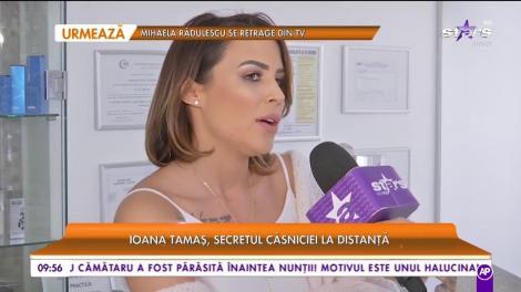 Ioana Tamaş, secretul căsniciei la distanță!