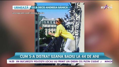 Ileana Badiu a împlinit 44 de ani, iar cu această ocazie a avut parte de o surpriză pe măsură!