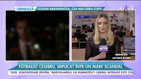 Fotbalist celebru, implicat într-un mare scandal