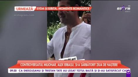 Alex Erbaşu a dat o petrecere de pomină de ziua lui!