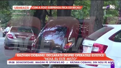 Răzvan Ciobanu, declarații despre operațiile estetice