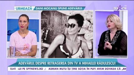 Adevărul despre retragerea din televiziune a Mihaelei Rădulescu!