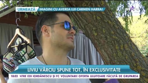 Liviu Vârciu spune tot, în exclusivitate: "Nu îmi mai doresc iubire, nu îmi mai doresc nunți"
